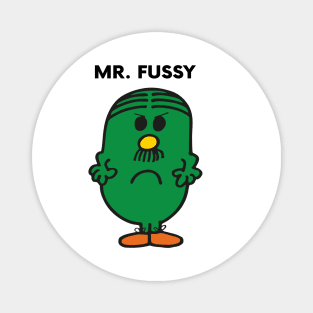 MR. FUSSY Magnet